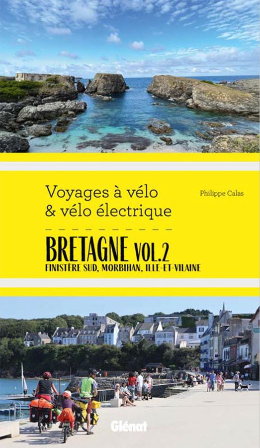 Guide - Voyages à vélo et vélo électrique : Bretagne, vol.2 | Glénat