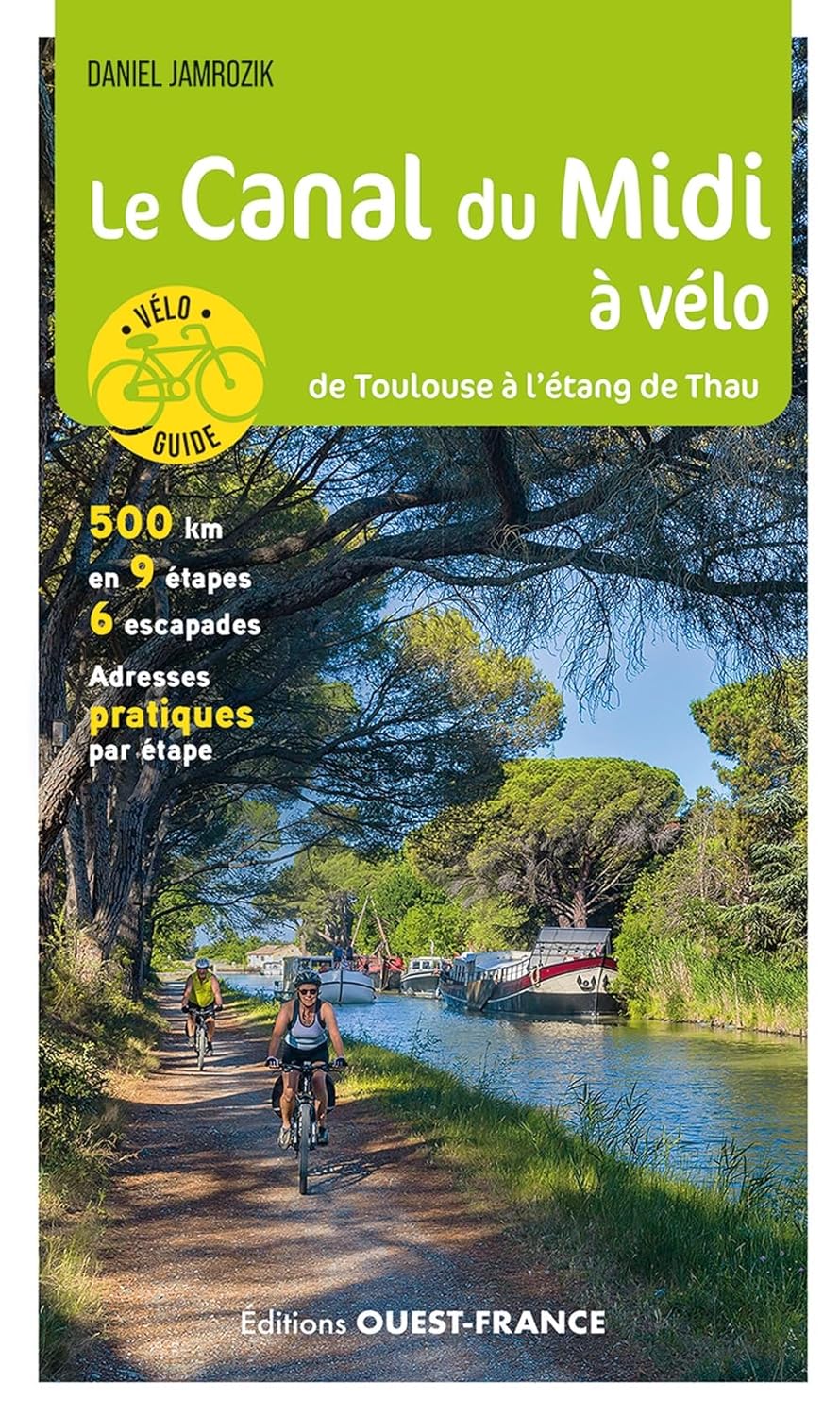 Guide vélo - Canal du Midi à vélo, de Toulouse à l'étang de Thau | Ouest France