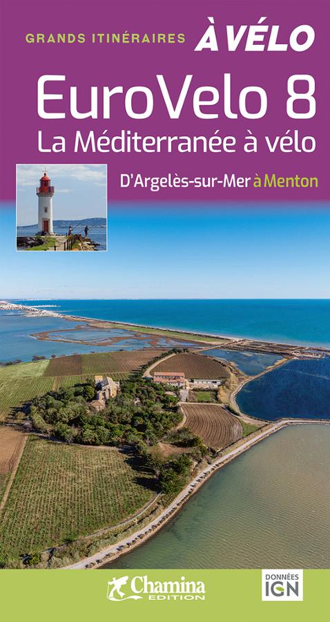 Guide vélo - Eurovélo 8 : La Méditerrannée à vélo d'Argelès-sur-Mer à Menton | Chamina