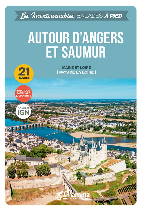 Guide de balades - Autour d'Angers et Saumur à pied | Chamina