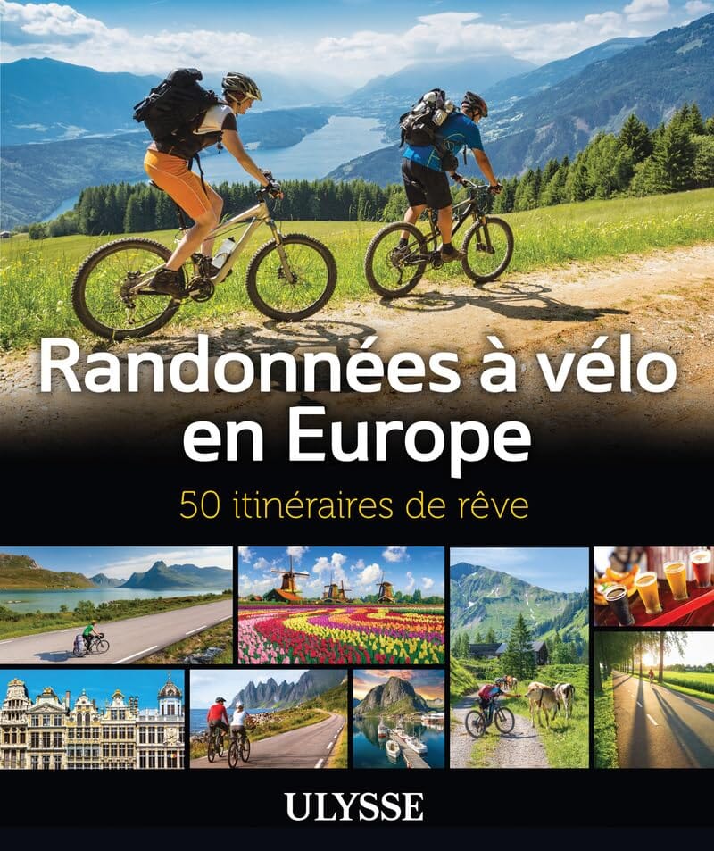 Beau livre - Randonnées à vélo en Europe, 50 itinéraires de rêve beau livre Interforum 