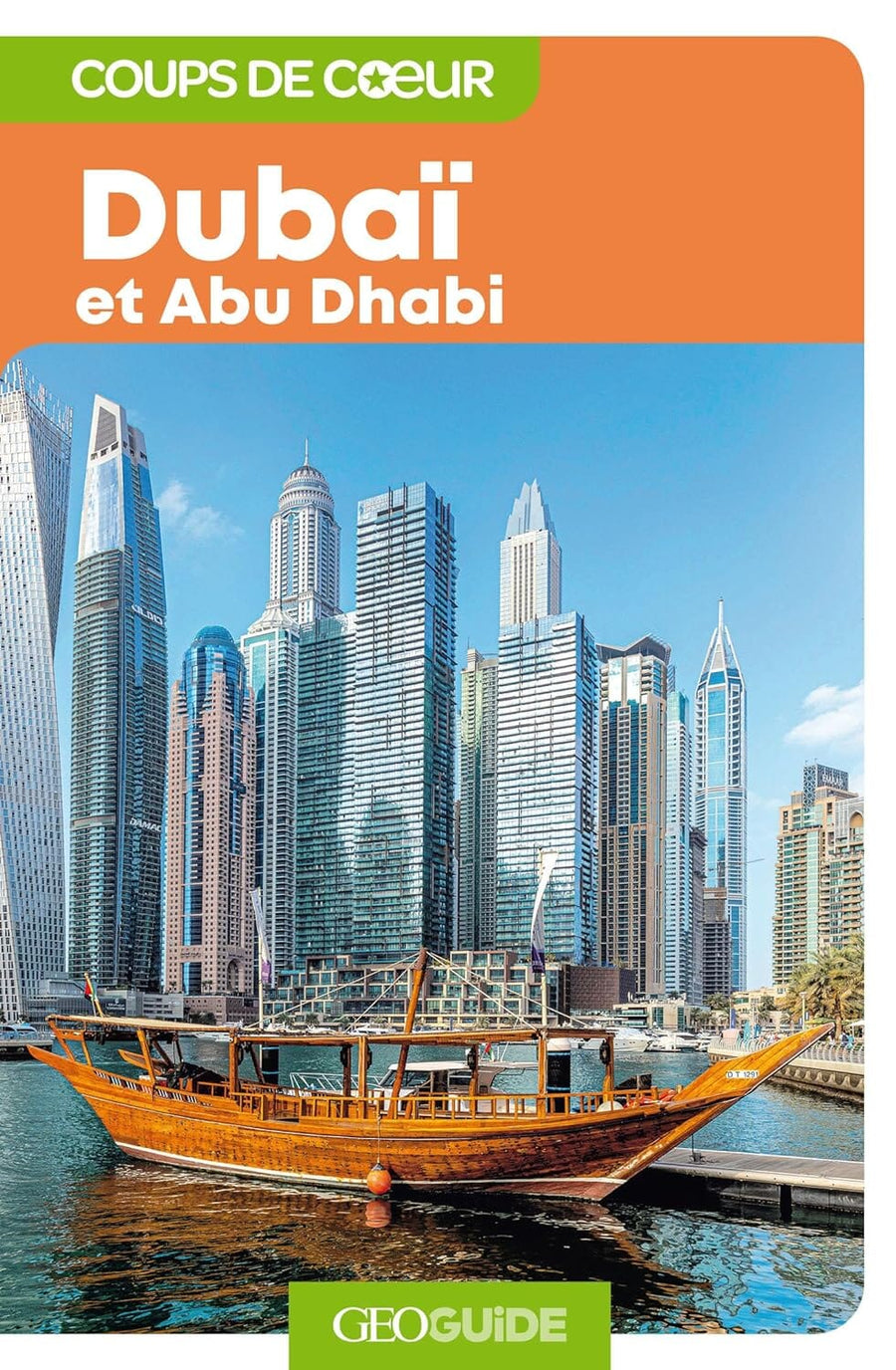 Géoguide (coups de coeur) - Dubai et Abu Dhabi - Édition 2023 | Gallimard guide de voyage Gallimard 
