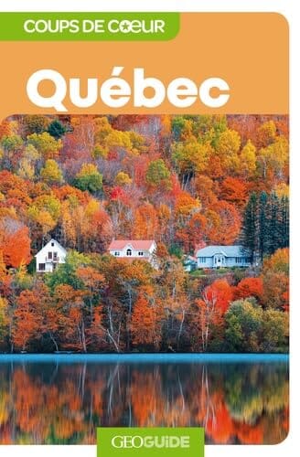 Géoguide (coups de coeur) - Québec - Édition 2024 | Gallimard guide de voyage Gallimard 