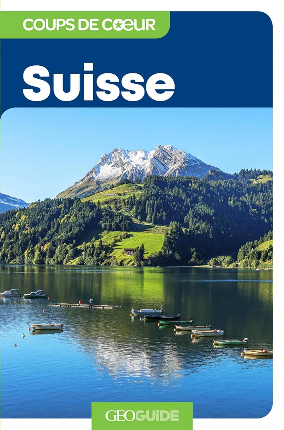 Géoguide (coups de coeur) - Suisse - Édition 2024 | Gallimard guide de voyage Gallimard 