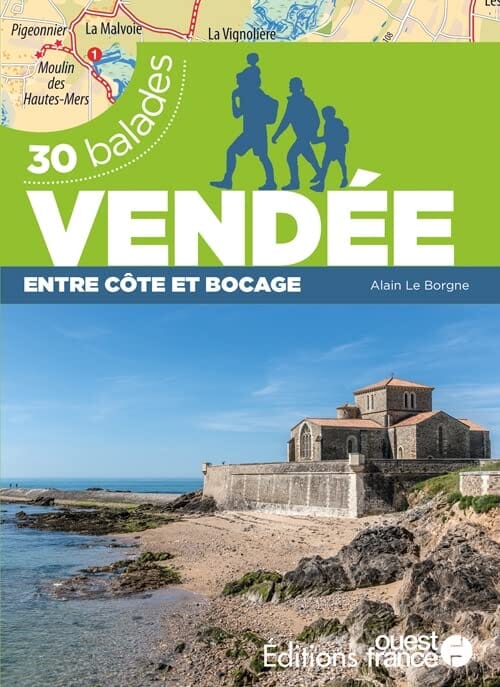 Guide de balades - Vendée, entre Côte et Bocage (30 balades) | Ouest France guide de randonnée Ouest France 