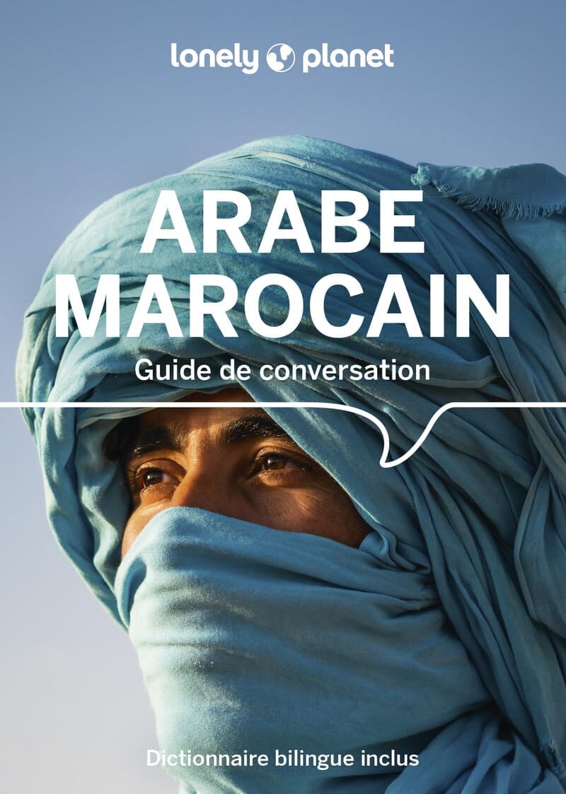 Guide de conversation - Arabe marocain | Lonely Planet guide pratique Lonely Planet 