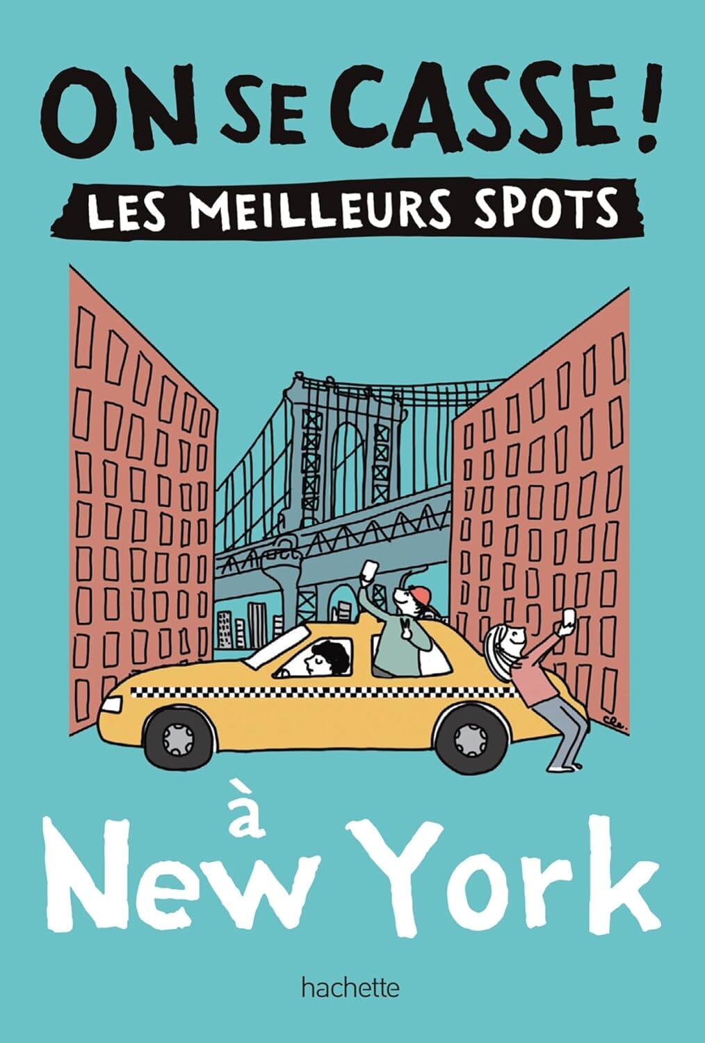 Guide de poche - On se casse ! Les meilleurs spots à New York | Hachette guide de voyage Hachette 