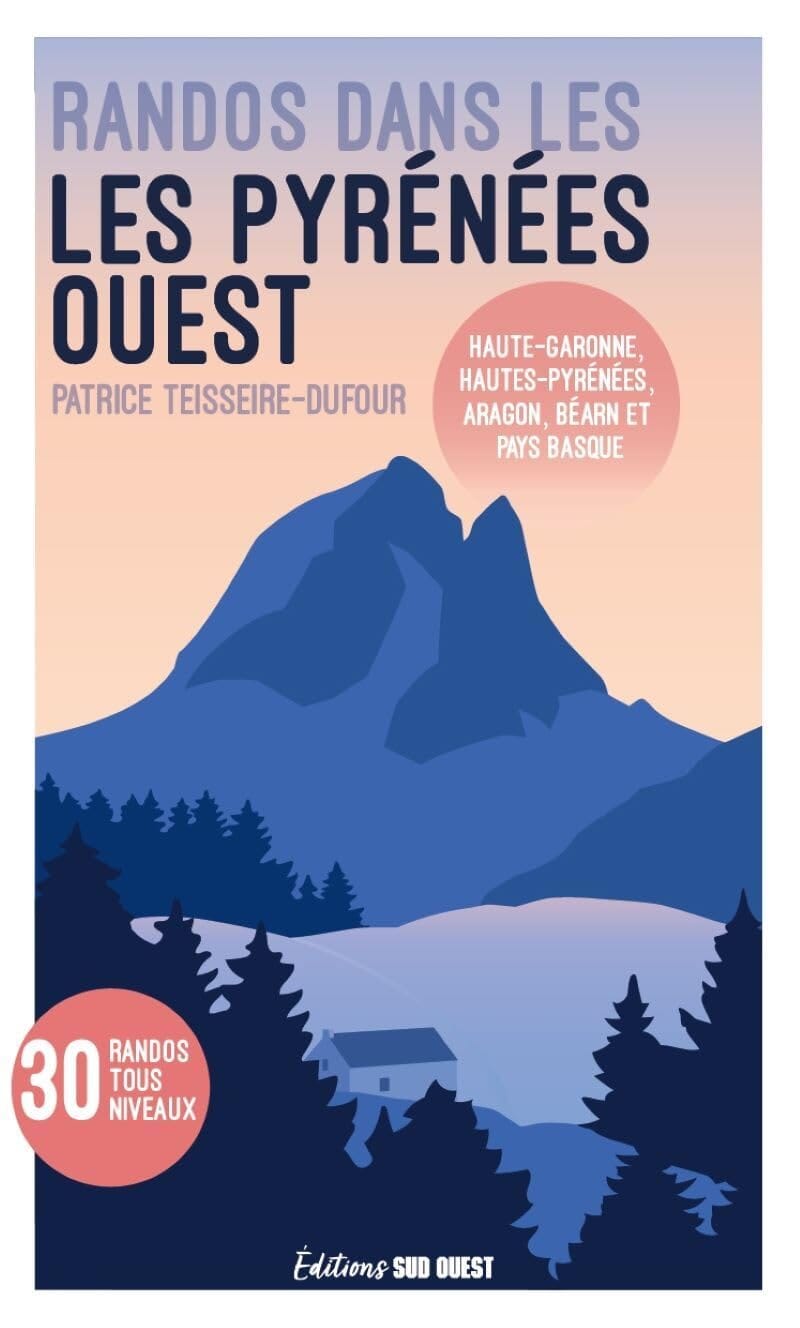 Guide de randonnée - Randonnées dans les Pyrénées Ouest | Sud Ouest guide de randonnée Sud Ouest 