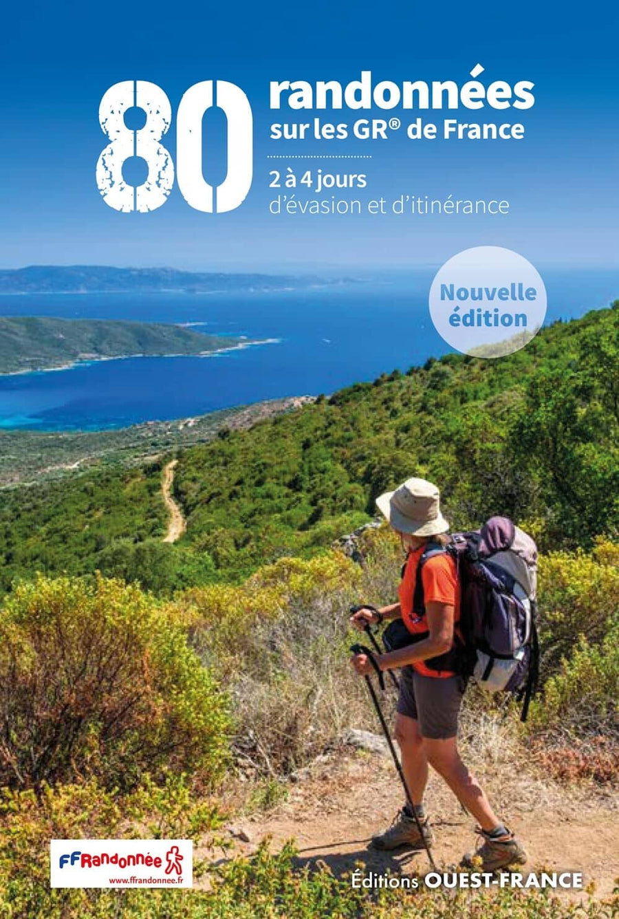 Guide de randonnées - 80 randonnées sur les GR® de France, 2 à 4 jours d'évasion et d'itinérance | Ouest France guide de randonnée Ouest France 