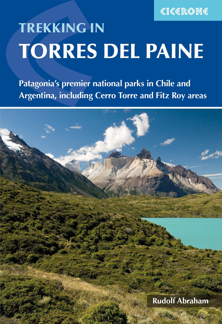 Guide de randonnées (en anglais) - Torres del Paine : Chile's Premier National Park & Argentina's Los Glaciares National Park | Cicerone guide petit format Cicerone 