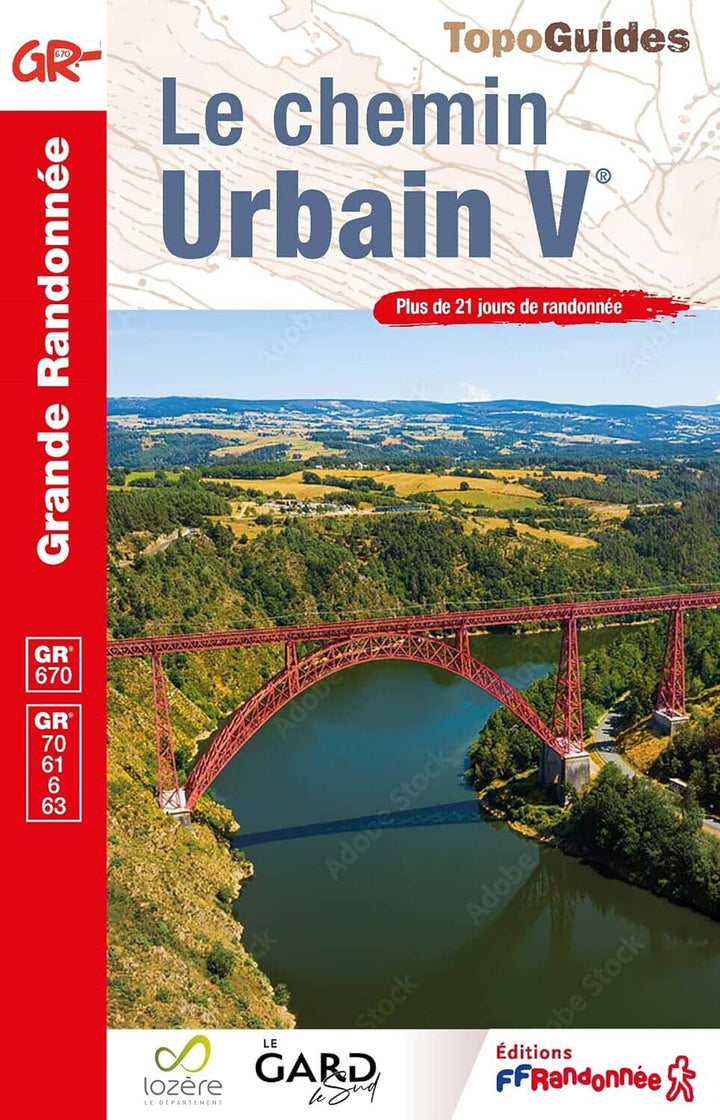 Topoguide de randonnée - Le chemin Urbain V - GR670+70+61+6+63 | FFR guide de randonnée FFR - Fédération Française de Randonnée 