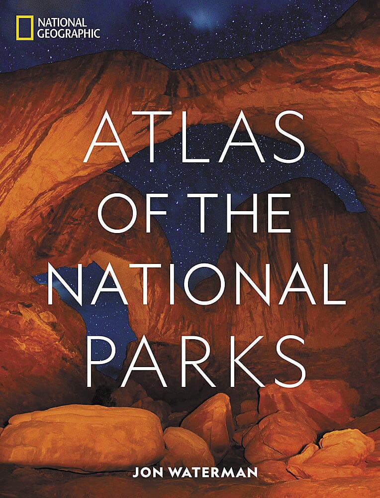 Atlas of the National Parks | National Geographic atlas 