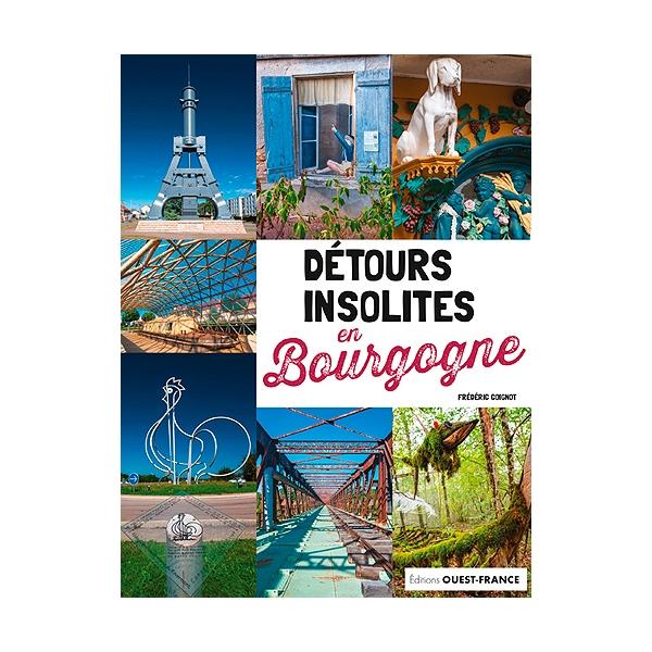 Détours insolites en Bourgogne | Ouest France beau livre Ouest France 