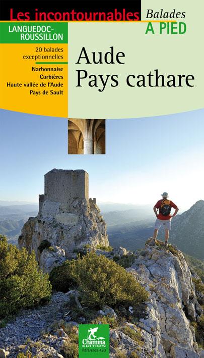 Guide de balades - Aude, Pays cathare à pied (Languedoc-Roussillon) | Chamina guide de randonnée Chamina 