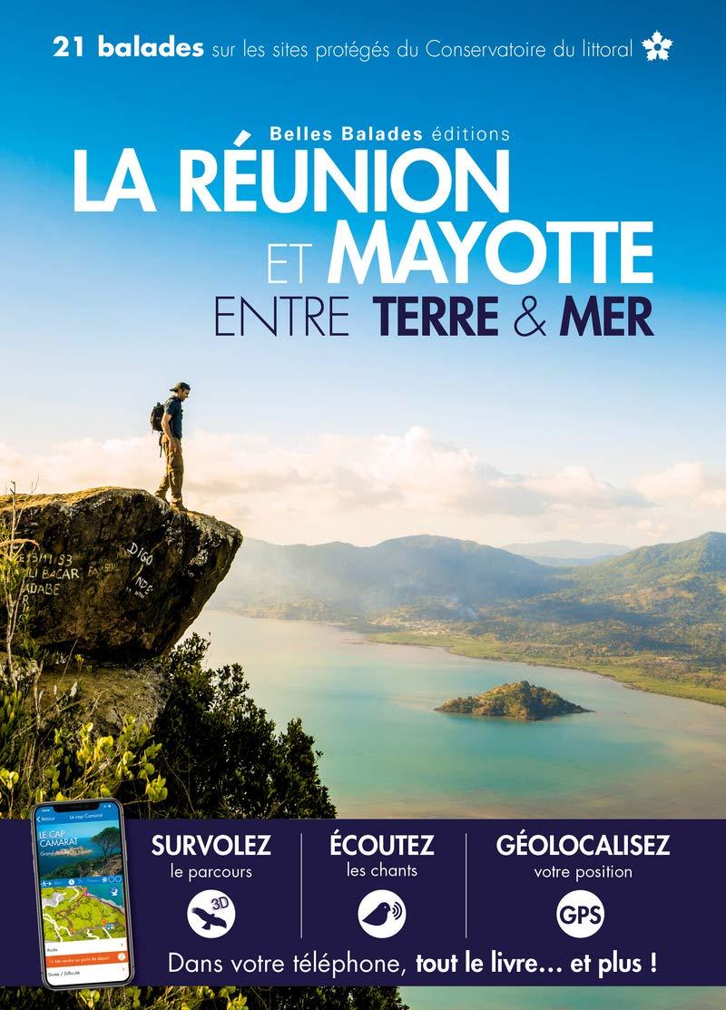 Guide de balades - La Réunion et Mayotte entre terre & mer | Belles balades Editionskota guide de randonnée Dakota 