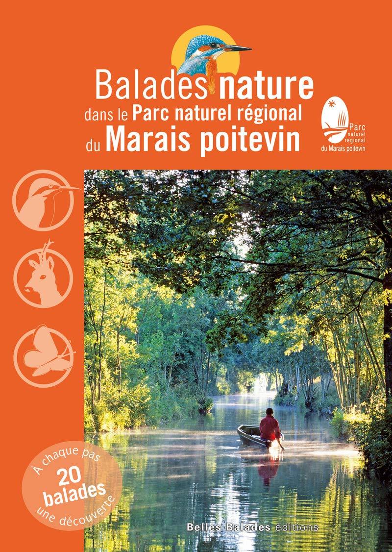 Guide de balades nature - Marais Poitevin, 20 balades | Belles Balades Editions guide de randonnée Dakota 