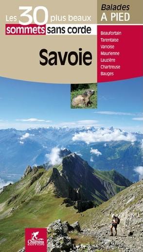 Guide de balades - Savoie - les 30 plus beaux sommets sans corde à pied | Chamina guide de randonnée Chamina 