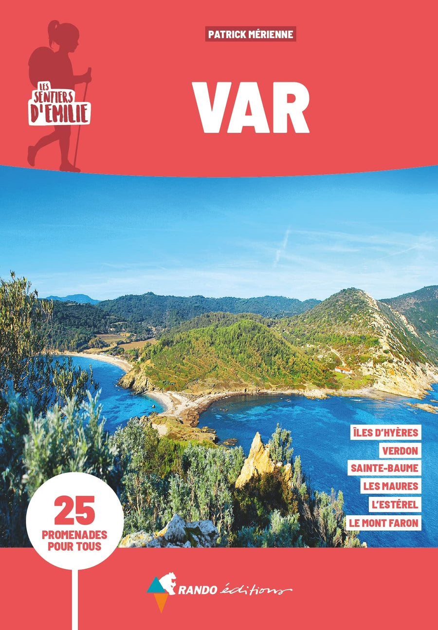 Guide de promenades - Var | Rando Editions - Les Sentiers d'Emilie guide de randonnée Rando Editions 