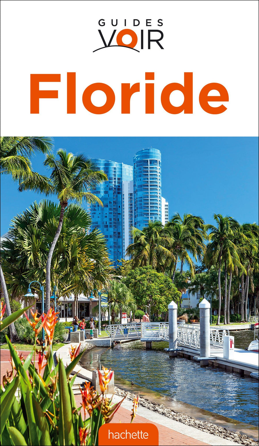 Guide de voyage - Floride | Guides Voir guide de voyage Guides Voir 