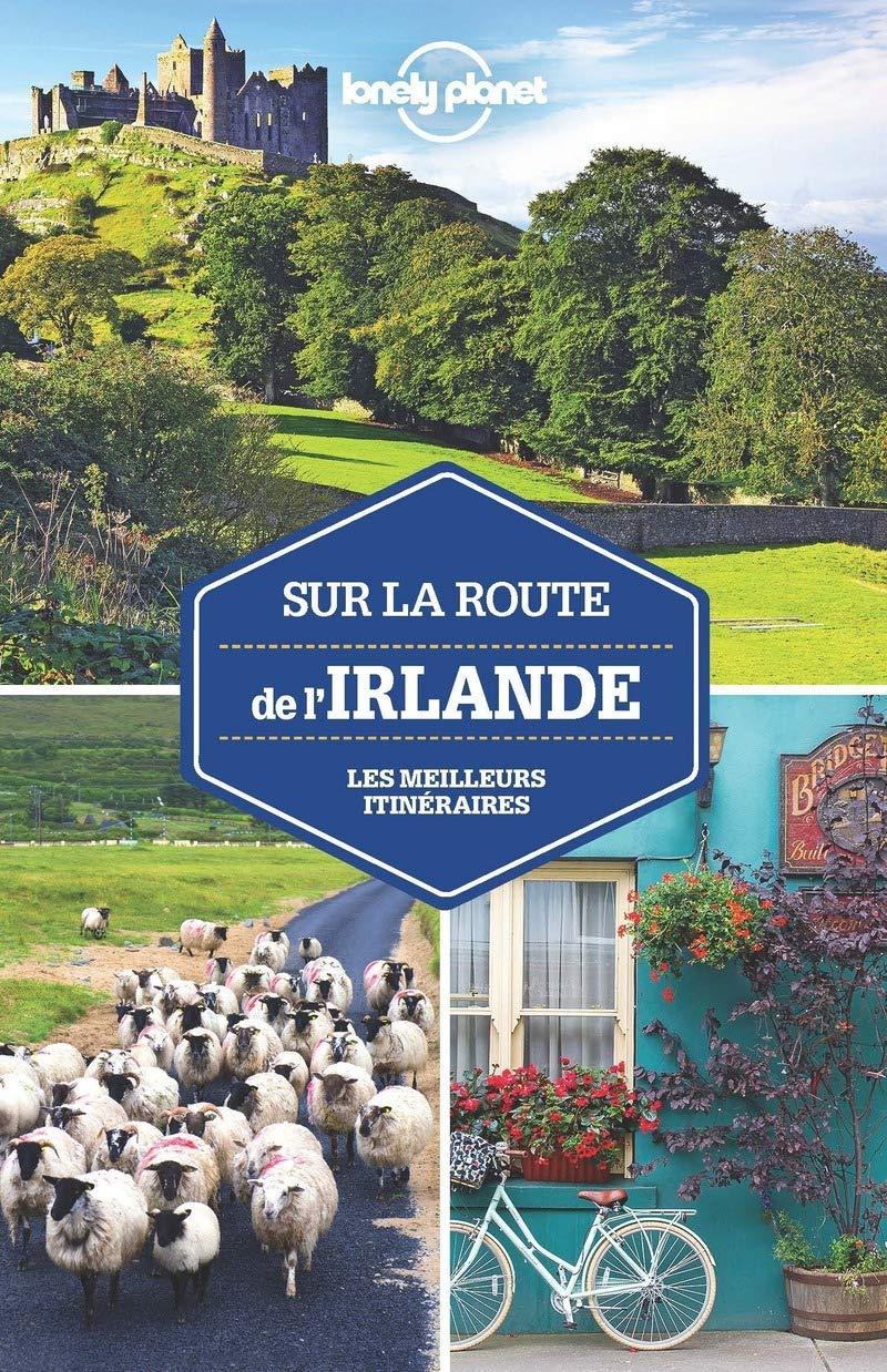 Guide de voyage - Sur la route de l'Irlande - Édition 2020 | Lonely Planet guide de voyage Lonely Planet 