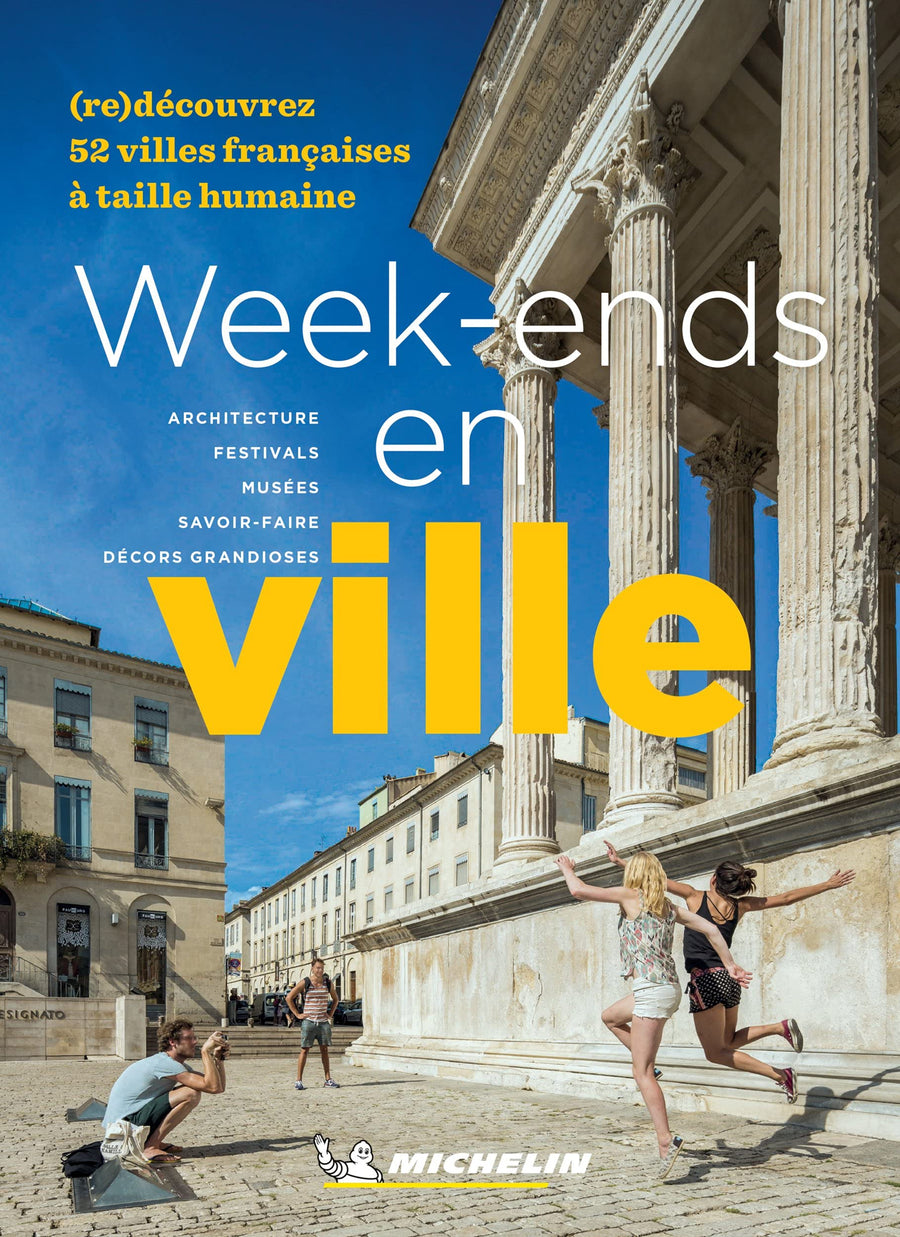 Guide de voyage - Week-ends en ville, redécouvrez 52 villes françaises - Édition 2021 | Michelin guide de voyage Michelin 