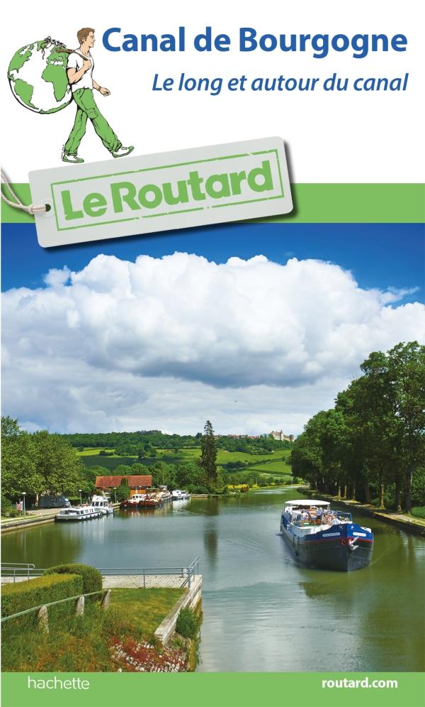 Guide du Routard - Canal de Bourgogne | Hachette guide de voyage Hachette 