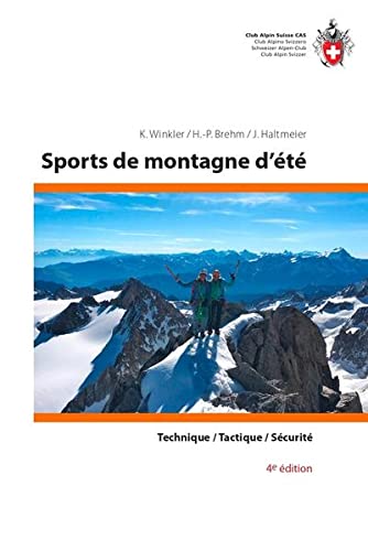 Guide - Sports de montagne d'été : technique, tactique, sécurité | SAC - Club Alpin Suisse guide de randonnée SAC - Club Alpin Suisse 