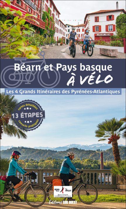 Guide vélo - Béarn et Pays basque à vélo : les 4 grands itinéraires des Pyrénées-Atlantiques | Sud Ouest guide vélo Sud Ouest 