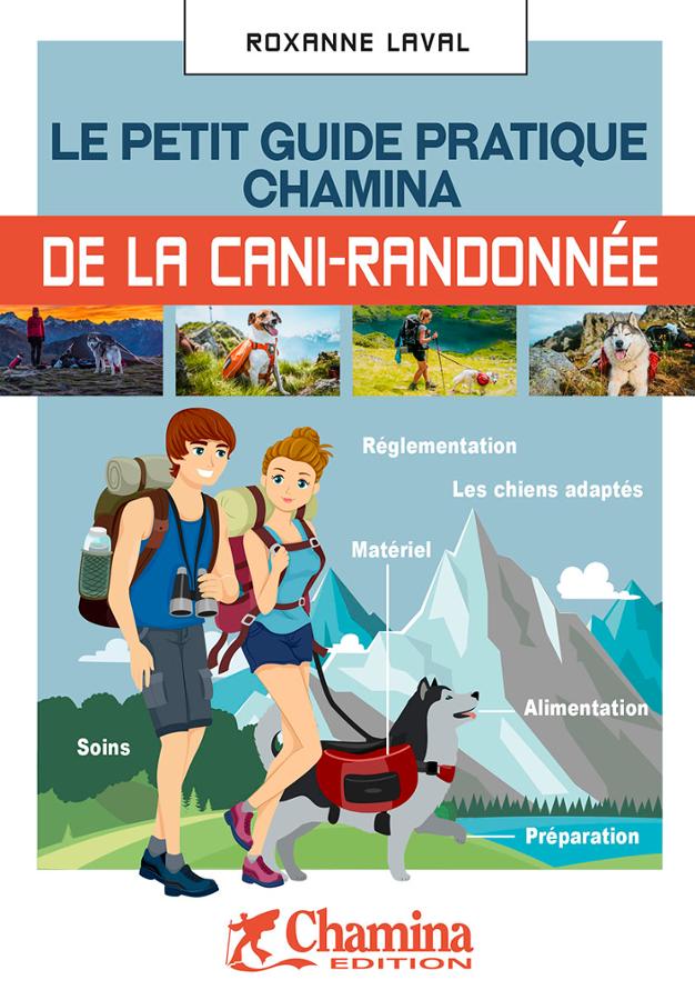 Petit guide pratique de la cani-randonnée | Chamina guide pratique Chamina 