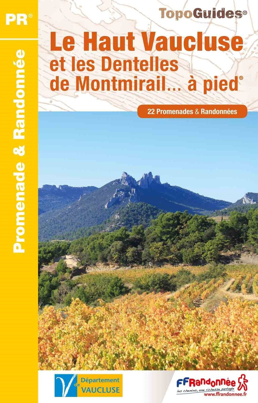 Topoguide de randonnée - Haut Vaucluse & Dentelles de Montmirail | FFR guide de randonnée FFR - Fédération Française de Randonnée 