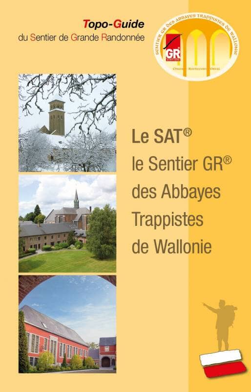 Topoguide de randonnée - Le Sentier GR des Abbayes Trappistes de Wallonie (SAT) (Belgique) | Les Sentiers de Grande Randonnée guide de randonnée Les Sentiers de Grande Randonnée 